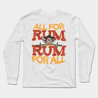 'All For Rum, Rum For All' Awesome Pirate Gift Long Sleeve T-Shirt